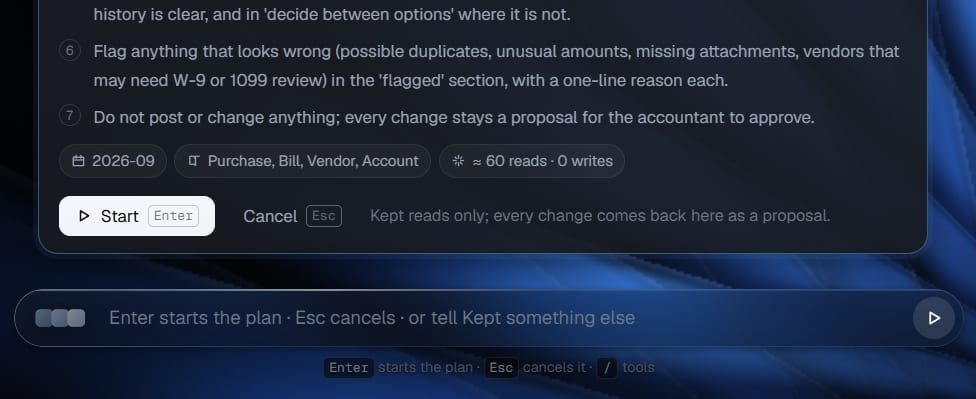 Close-up of a waiting plan: a Start button with an Enter key hint, Cancel with Esc, the note “Kept reads only; every change comes back here as a proposal.”, and the command bar reading “Enter starts the plan · Esc cancels · or tell Kept something else”.